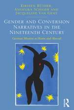 Gender and Conversion Narratives in the Nineteenth Century: German Mission at Home and Abroad