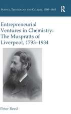 Entrepreneurial Ventures in Chemistry: The Muspratts of Liverpool, 1793-1934