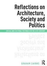 Reflections on Architecture, Society and Politics: Social and Cultural Tectonics in the 21st Century