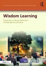 Wisdom Learning: Perspectives on Wising-Up Business and Management Education