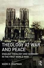 Theology at War and Peace: English theology and Germany in the First World War