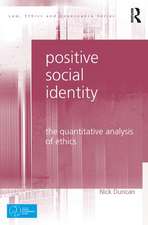 Positive Social Identity: The Quantitative Analysis of Ethics