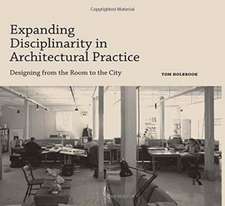 Expanding Disciplinarity in Architectural Practice