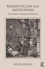 Romanticism and Methodism: The problem of religious enthusiasm