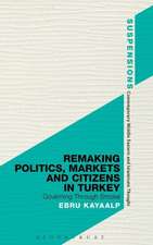 Remaking Politics, Markets, and Citizens in Turkey: Governing Through Smoke