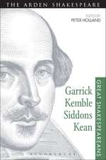 Garrick, Kemble, Siddons, Kean: Great Shakespeareans: Volume II