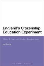 England's Citizenship Education Experiment: State, School and Student Perspectives