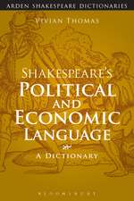 Shakespeare's Political and Economic Language: A Dictionary