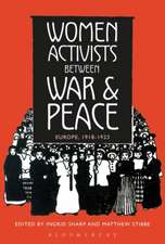 Women Activists between War and Peace: Europe, 1918-1923