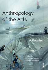 Anthropology of the Arts: A Reader