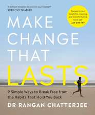 Make Change That Lasts -Signed Edition-: 9 Simple Ways to Break Free from the Habits that Hold You Back