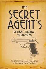 The Secret Agent's Pocket Manual: 1939-1945