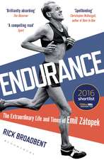 Endurance: The Extraordinary Life and Times of Emil Zátopek