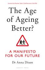 The Age of Ageing Better?