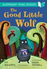 The Good Little Wolf: A Bloomsbury Young Reader: Turquoise Book Band