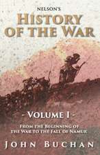 Nelson's History of the War - Volume I - From the Beginning of the War to the Fall of Namur