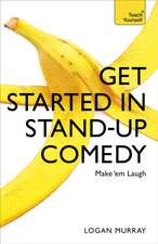 Get Started in Stand-Up Comedy: A Racing Autobiography