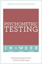 Successful Psychometric Testing in a Week: Teach Yourself