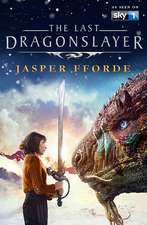 Fforde, J: The Last Dragonslayer: Last Dragonslayer Book 1 