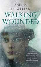 Llewellyn, S: Walking Wounded