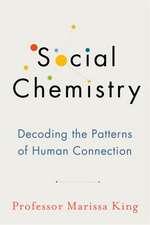 King, M: Social Chemistry