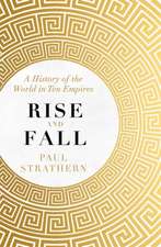 Strathern, P: Rise and Fall