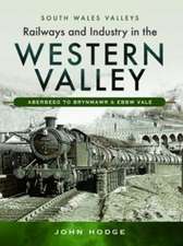 Railways and Industry in the Western Valley