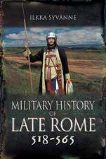 Military History of Late Rome 518-565