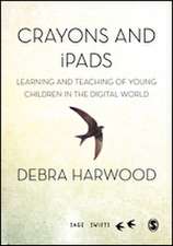 Crayons and iPads: Learning and Teaching of Young Children in the Digital World