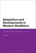 Adaptation and Developments in Western Buddhism: Socially Engaged Buddhism in the UK