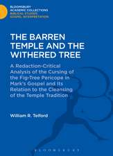 The Barren Temple and the Withered Tree: A Redaction-Critical Analysis of the Cursing of the Fig-Tree Pericope in Mark's Gospel and Its Relation to the Cleansing of the Temple Tradition