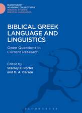 Biblical Greek Language and Linguistics: Open Questions in Current Research