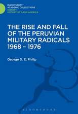 The Rise and Fall of the Peruvian Military Radicals 1968-1976