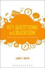 Key Questions in Education: Historical and Contemporary Perspectives