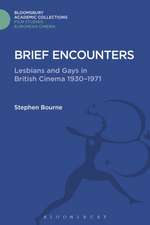 Brief Encounters: Lesbians and Gays in British Cinema 1930 - 1971