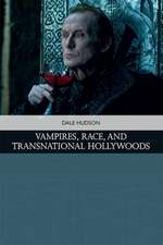 Vampires, Race and Transnational Hollywoods