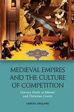 Medieval Empires and the Culture of Competition