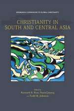 ROSS KENNETH: CHRISTIANITY IN SOUTH CENTRAL ASIA