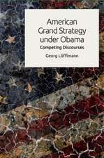 American Grand Strategy Under Obama