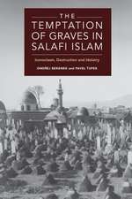 The Temptation of Graves in Salafi Islam