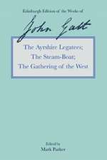 The Ayrshire Legatees, the Steam-Boat, the Gathering of the West