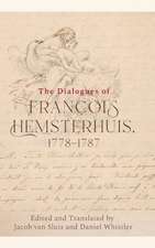 The Dialogues of Francois Hemsterhuis, 1778-1787