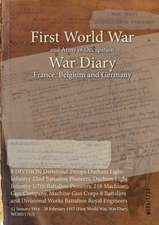 8 DIVISION Divisional Troops Durham Light Infantry 22nd Battalion Pioneers, Durham Light Infantry 1/7th Battalion Pioneers, 218 Machine Gun Company, Machine Gun Corps 8 Battalion and Divisional Works Battalion Royal Engineers