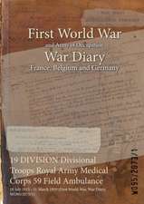 19 DIVISION Divisional Troops Royal Army Medical Corps 59 Field Ambulance