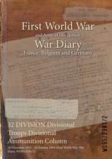 32 DIVISION Divisional Troops Divisional Ammunition Column