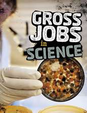 Bruno, N: Gross Jobs in Science