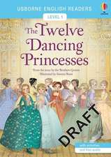 Grimm, B: The Twelve Dancing Princesses