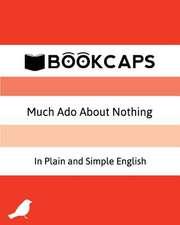 Much ADO about Nothing in Plain and Simple English