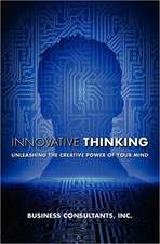 Innovative Thinking: Unleashing the Creative Power of Your Mind