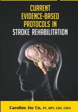 Current Evidence Based Protocols in Stroke Rehabilitation